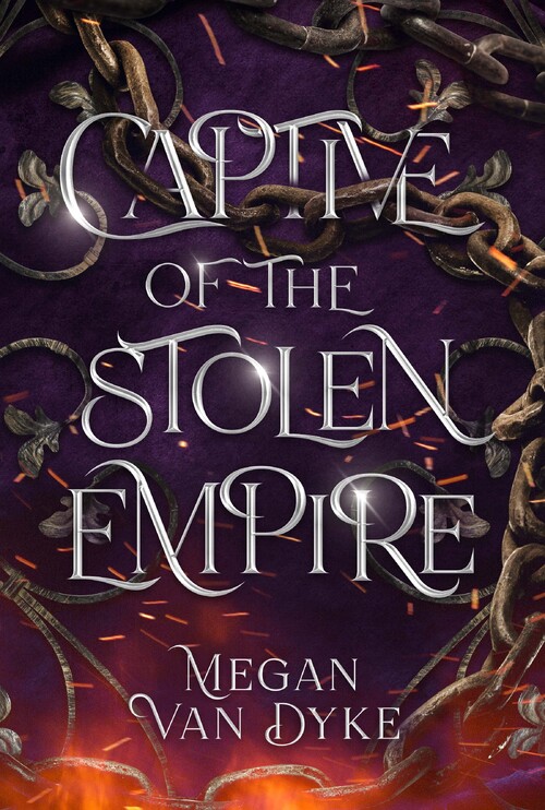 Captive of the Stolen Empire by Megan Van Dyke