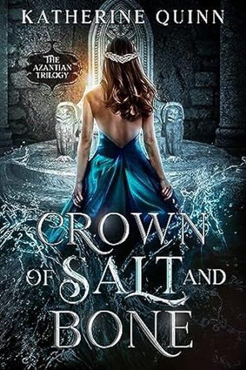 Crown of Salt and Bone by Katherine Quinn