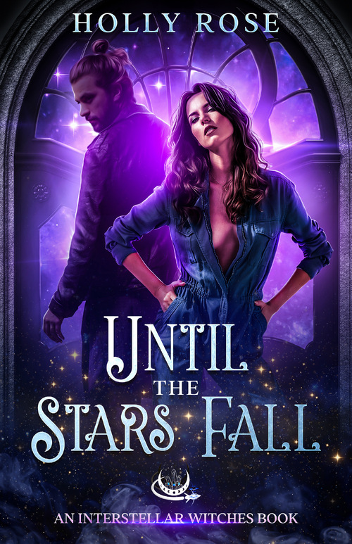 Until the Stars Fall by Holly Rose