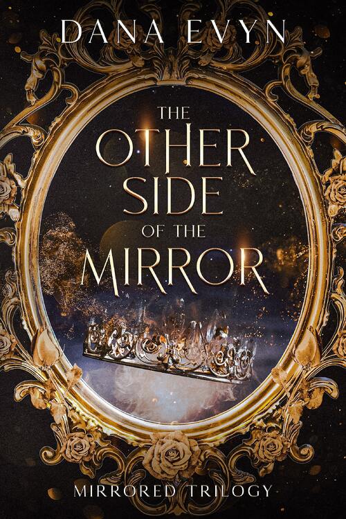 The Other Side of the Mirror by Dana Evyn