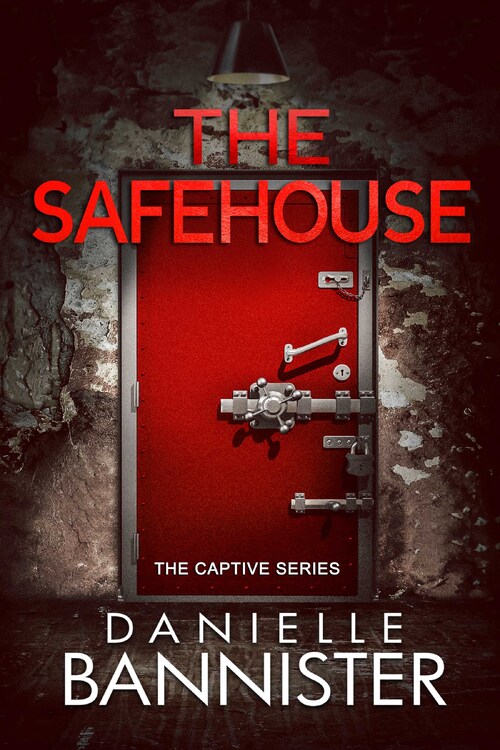 The Safehouse by Danielle Bannister