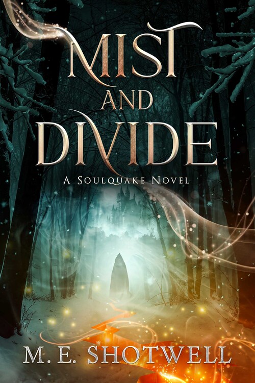 Mist and Divide by M.E. Shotwell
