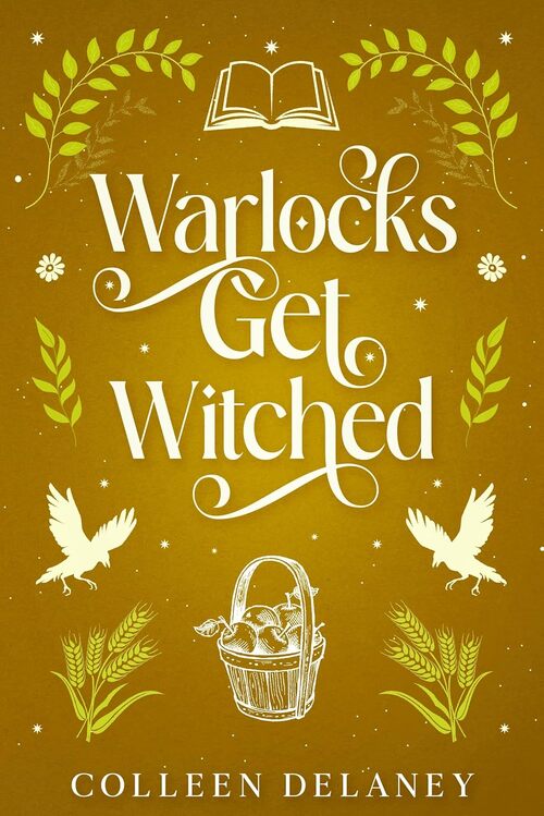 Warlocks Get Witched by Colleen Delaney