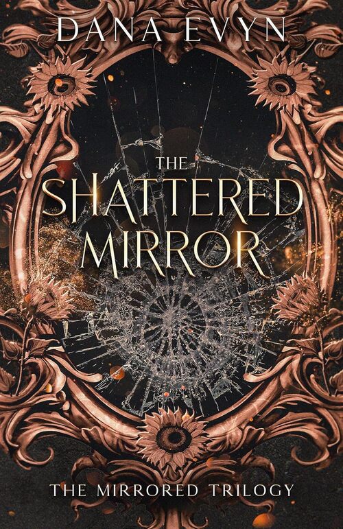 The Shattered Mirror by Dana Evyn