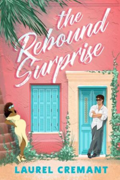 The Rebound Surprise by Laurel Cremant