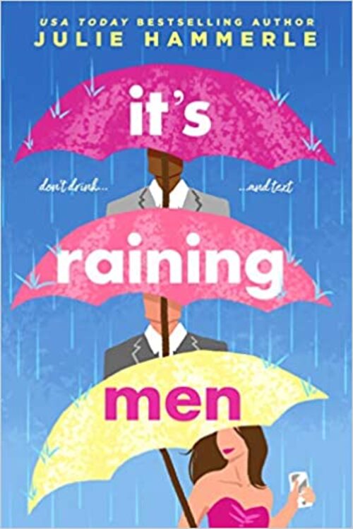 It’s Raining Men by Julie Hammerle