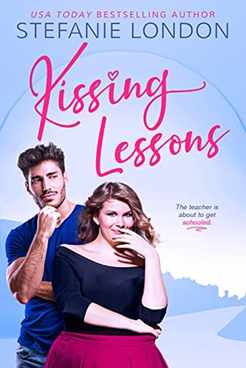 Kissing Lessons by Stefanie London