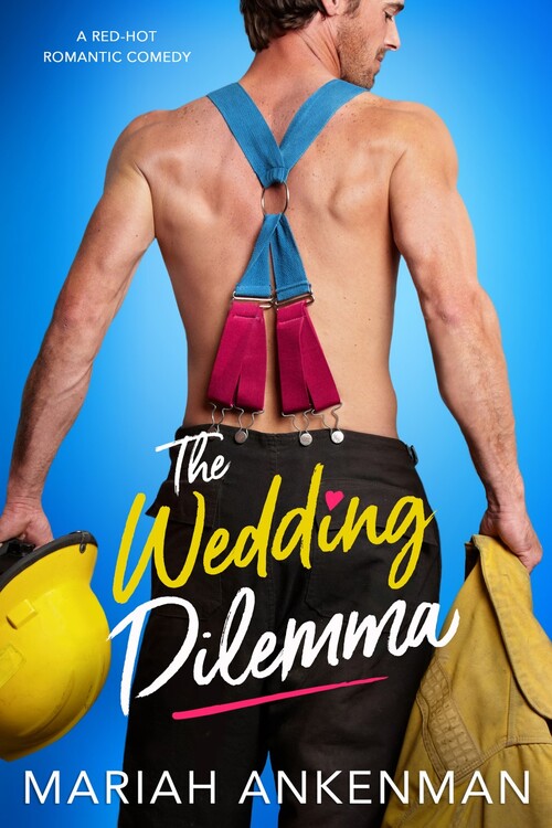The Wedding Dilemma by Mariah Ankenman