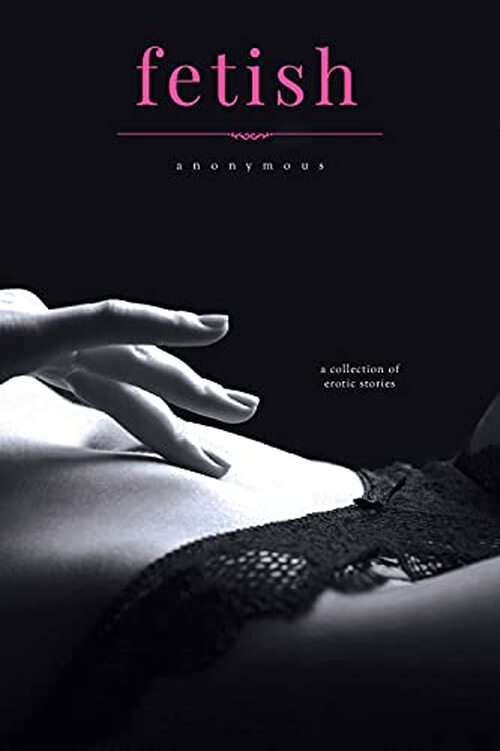 Fetish by  Anonymous