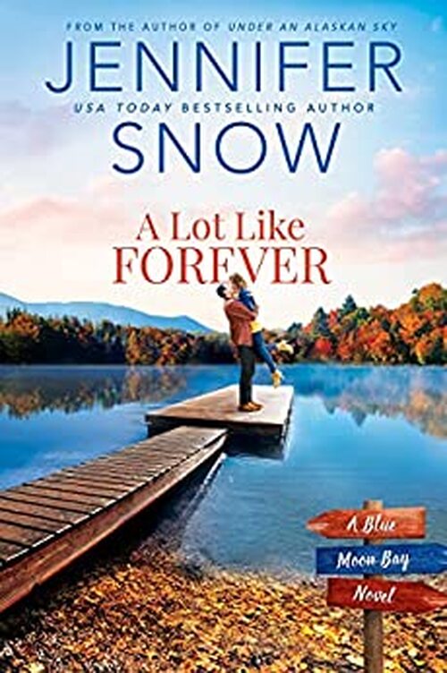 A Lot Like Forever by Jennifer Snow