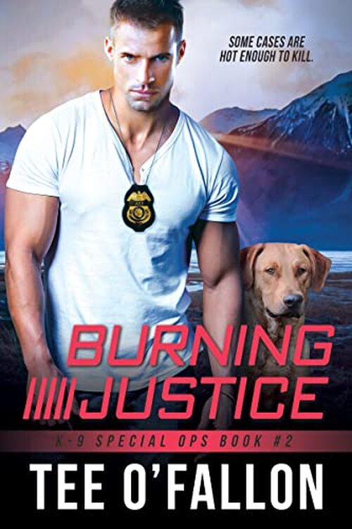 Burning Justice by Tee O'Fallon