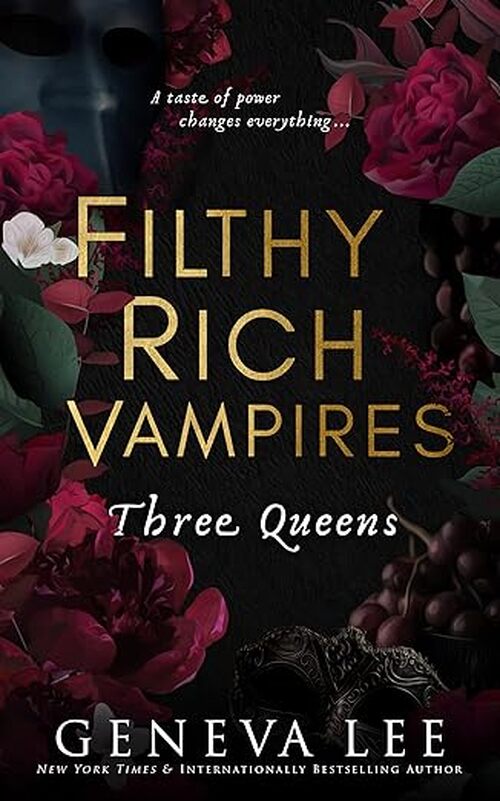 Filthy Rich Vampires: Three Queens by Geneva Lee