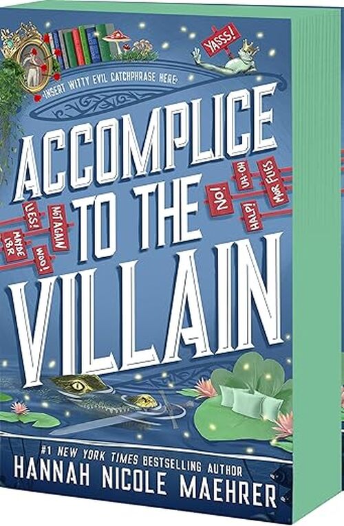 Accomplice to the Villain by Hannah Nicole Maehrer