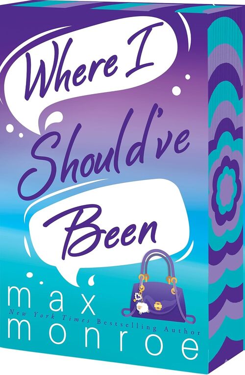 Where I Should've Been by Max Monroe