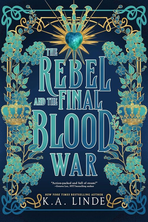 The Rebel and the Final Blood War by K.A. Linde
