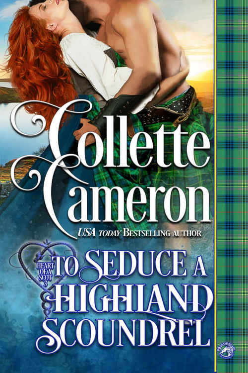 To Seduce a Highland Scoundrel by Collette Cameron