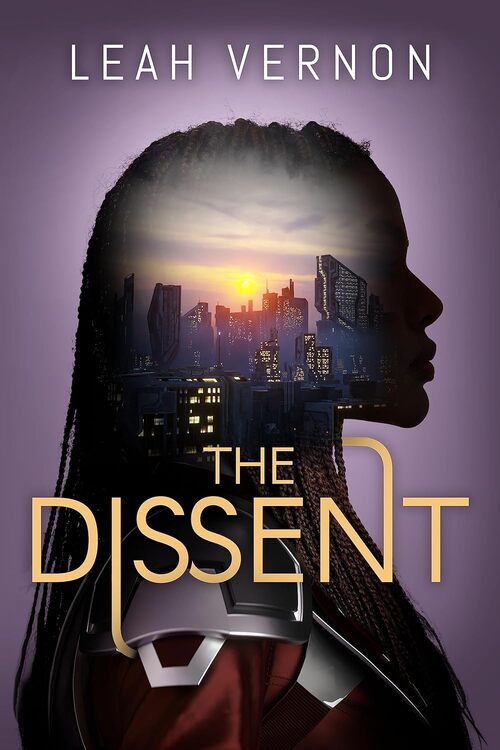 The Dissent by Leah Vernon