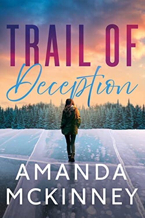 Trail of Deception by Amanda McKinney
