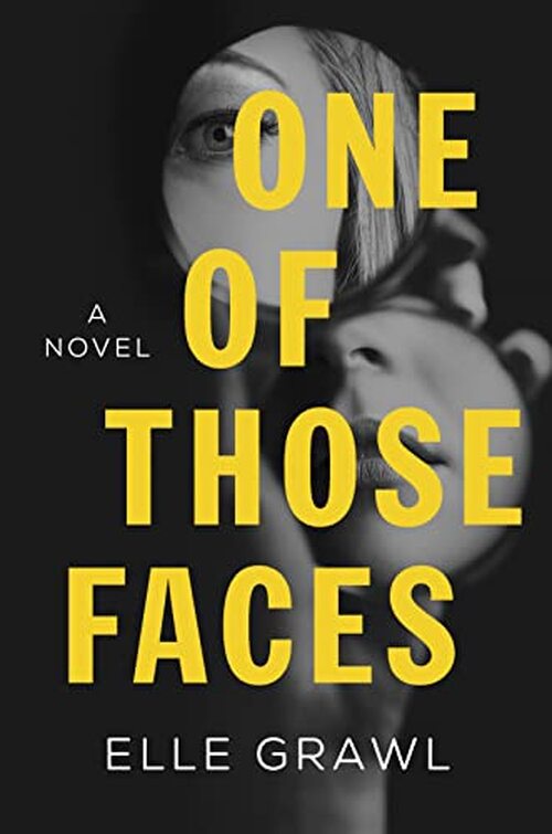 One of Those Faces by Elle Grawl