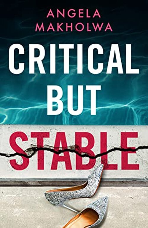Critical But Stable by Angela Makholwa