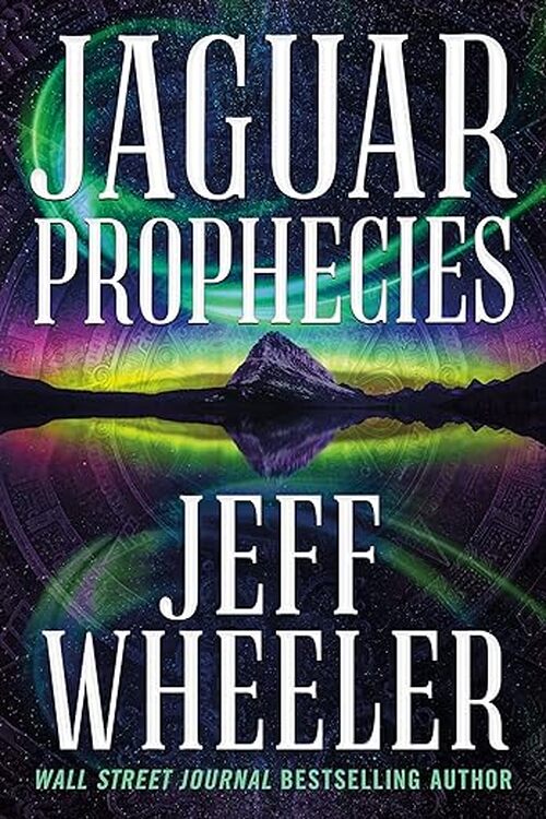 Jaguar Prophecies by Jeff Wheeler