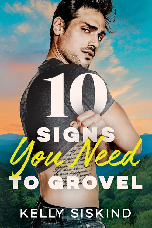 10 Signs You Need to Grovel by Kelly Siskind