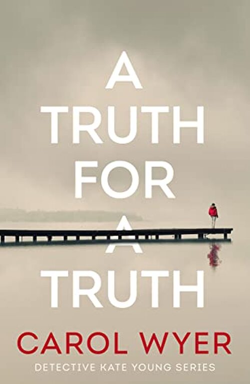 A Truth for a Truth by Carol Wyer