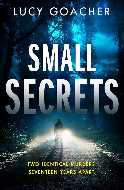 Small Secrets by Lucy Goacher