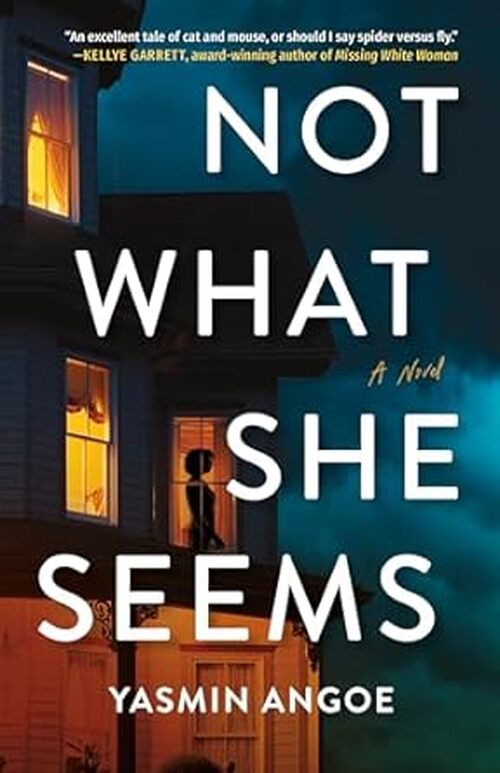 Not What She Seems by Yasmin Angoe