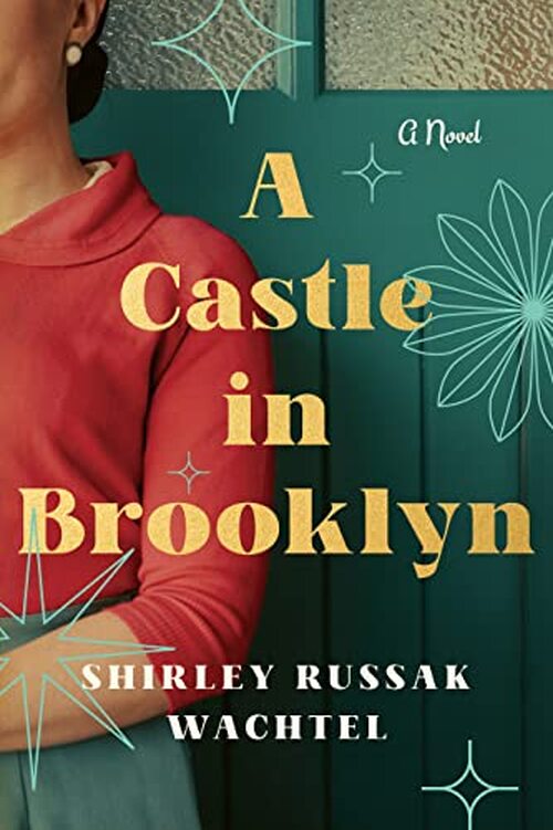 A Castle In Brooklyn by Shirley Russak Wachtel