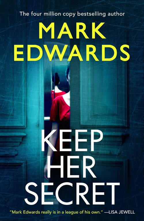 Keep Her Secret by Mark Edwards