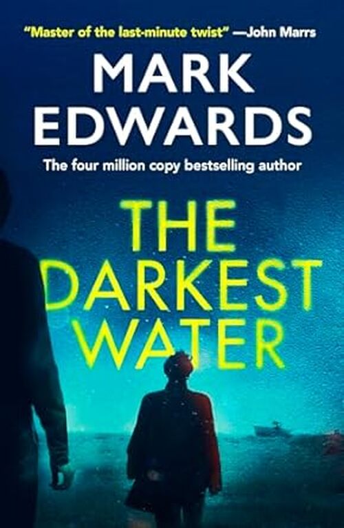 The Darkest Water by Mark Edwards