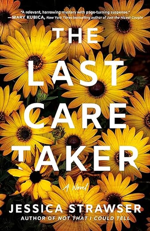 The Last Caretaker by Jessica Strawser
