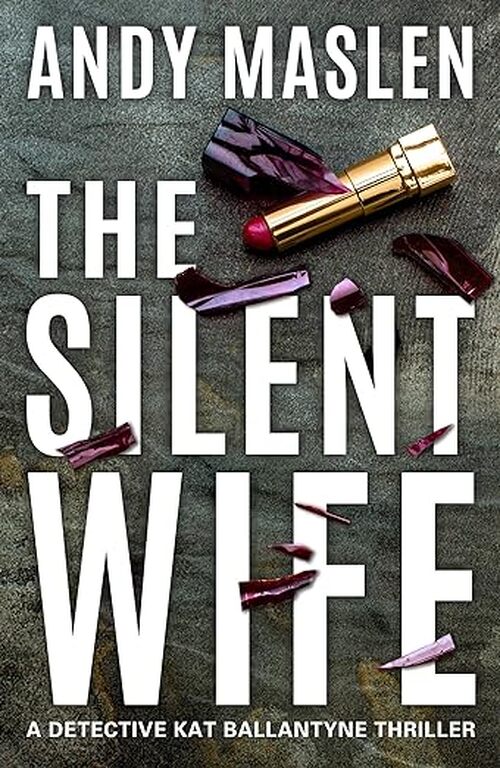 The Silent Wife by Andy Maslen