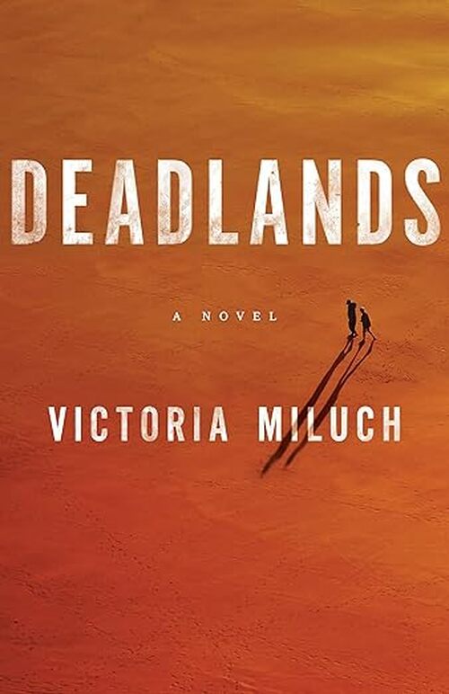 Deadlands by Victoria Miluch
