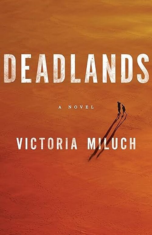 Deadlands by Victoria Miluch