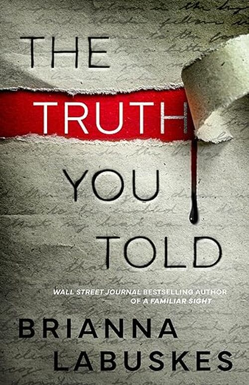 The Truth You Told by Brianna Labuskes