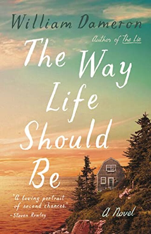 The Way Life Should Be by William Dameron