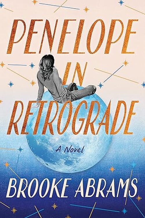 Penelope in Retrograde by Brooke Abrams