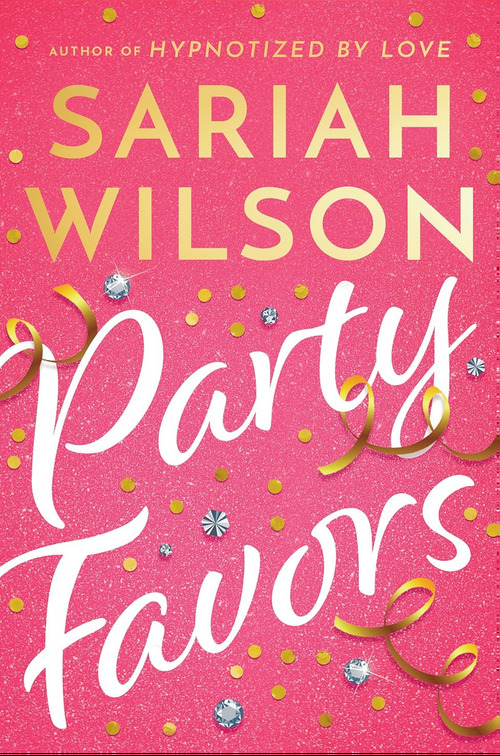 Party Favors by Sariah Wilson