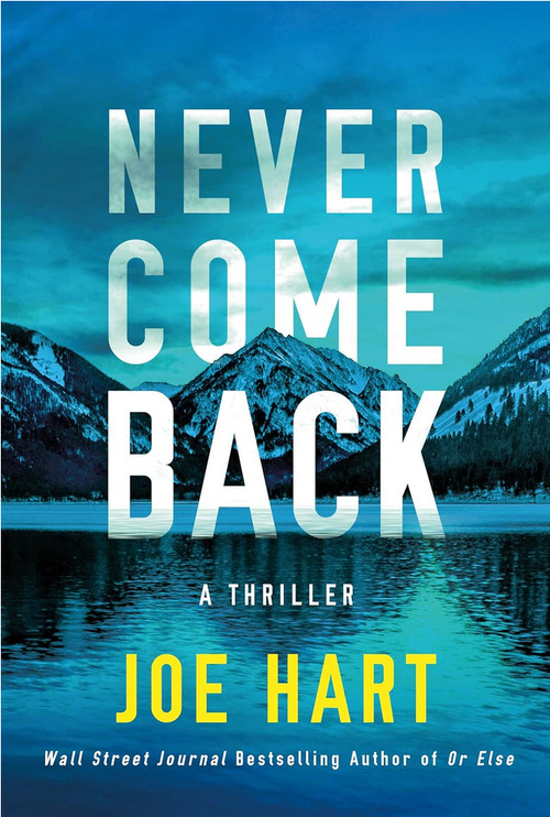 Never Come Back by Joe Hart