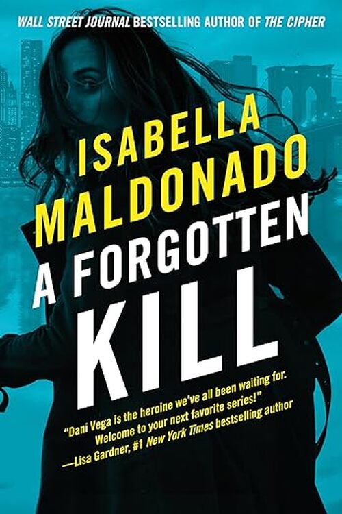 A Forgotten Kill by Isabella Maldonado