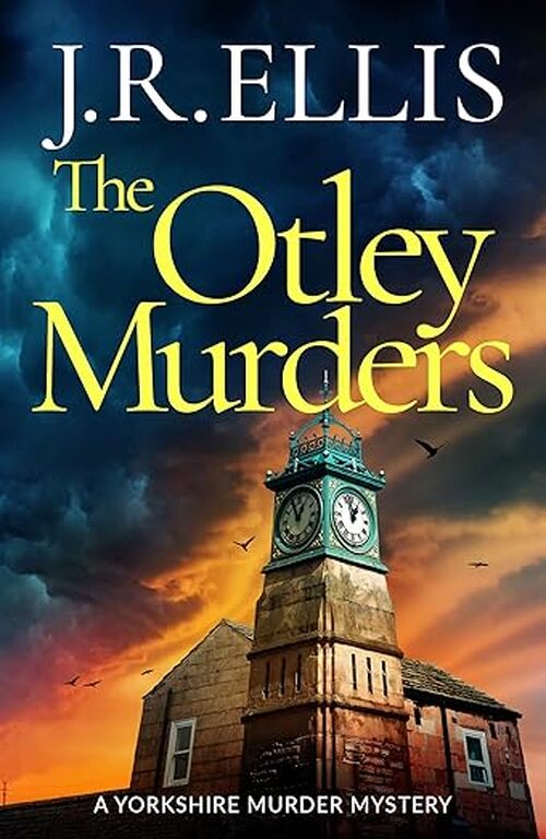 The Otley Murders by J. R. Ellis