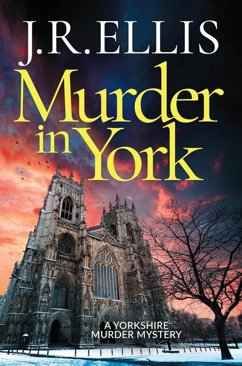 Murder in York by J.R. Ellis
