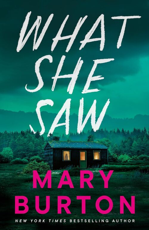 What She Saw by Mary Burton