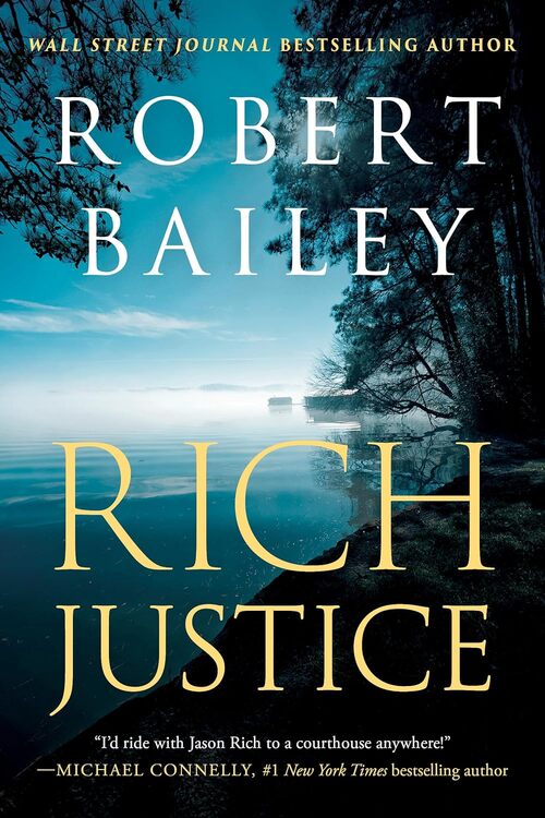 Rich Justice by Robert Bailey