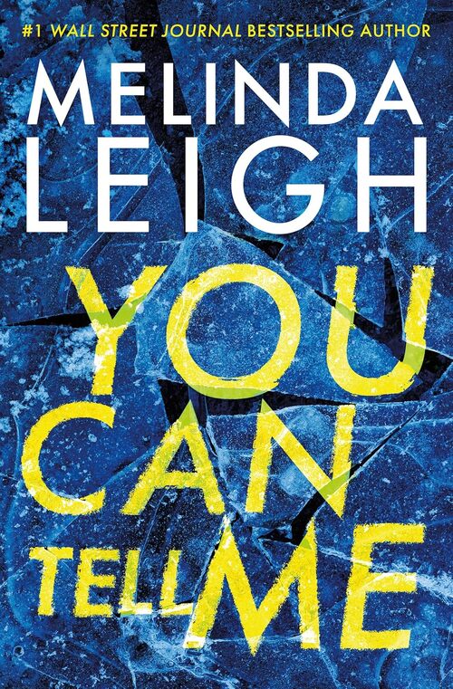 You Can Tell Me by Melinda Leigh