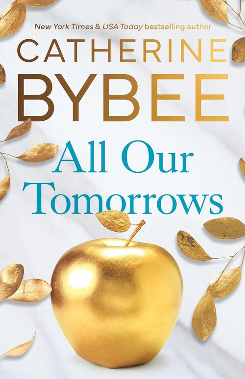 All Our Tomorrows by Catherine Bybee
