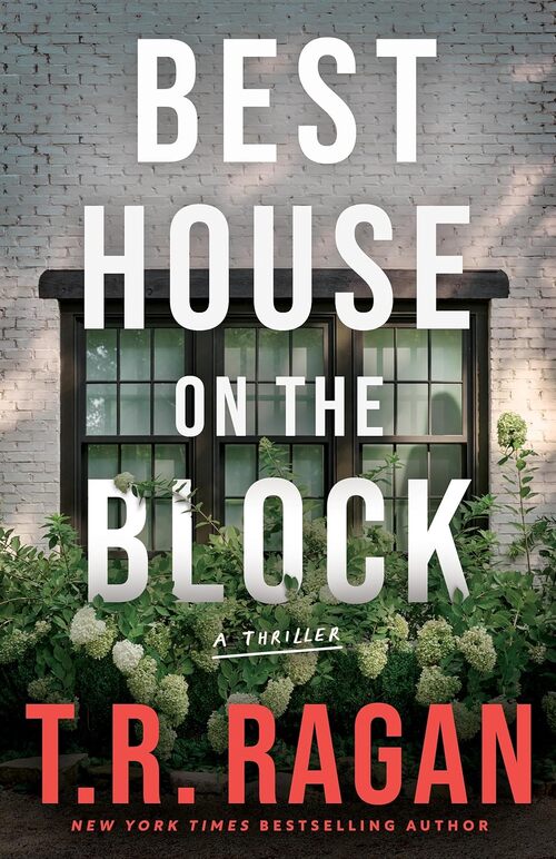 Best House on the Block by T.R. Ragan