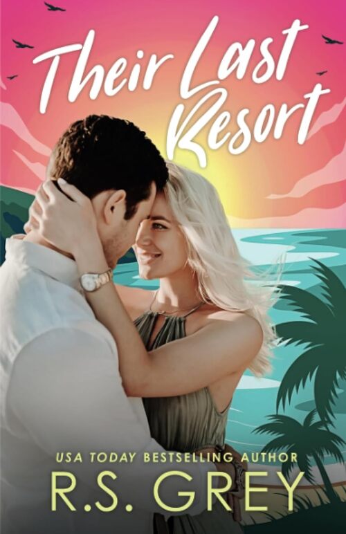 Their Last Resort by R.S. Grey